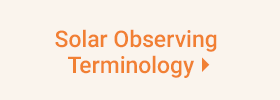 Solar Observing Terminology